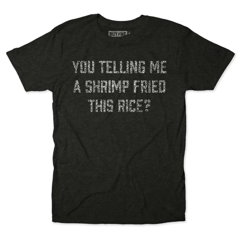 A Shrimp Fried This Rice Tee